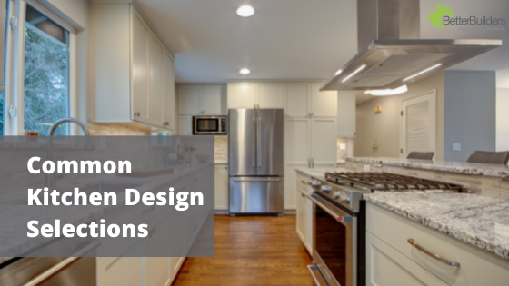 Common Kitchen Design Selections