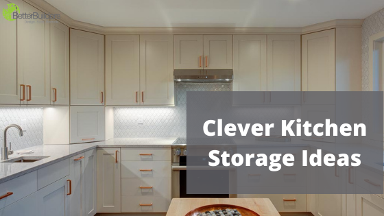 Clever Kitchen Storage Ideas | Kitchen Remodeling Tips